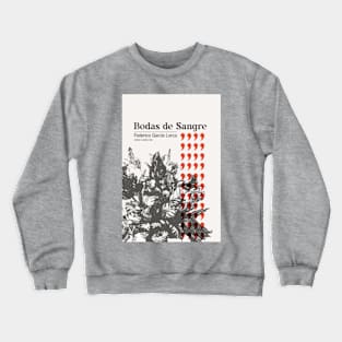 Federico Garcia Lorca Bodas de Sangre Crewneck Sweatshirt